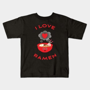I Love Ramen Kids T-Shirt